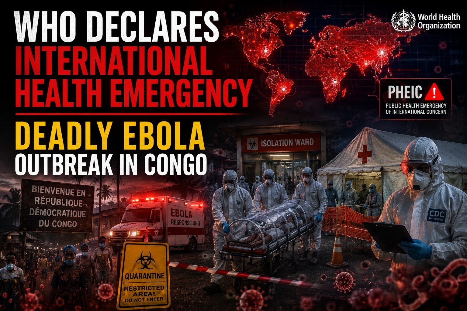 WHO declares international health emergency after deadly Ebola outbreak in Congo